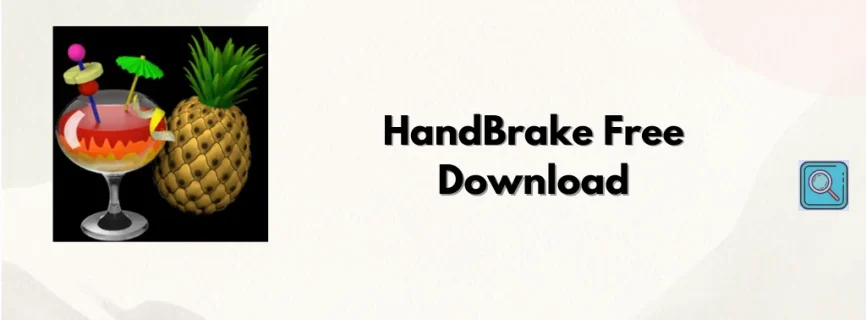 HandBrake Free Download 1.9.0